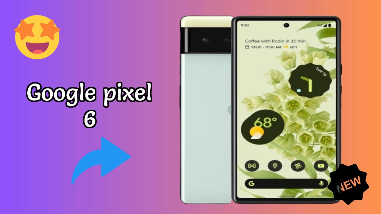 Google Pixel 6 Battery Life: 4614 MAh How Long Lasts
