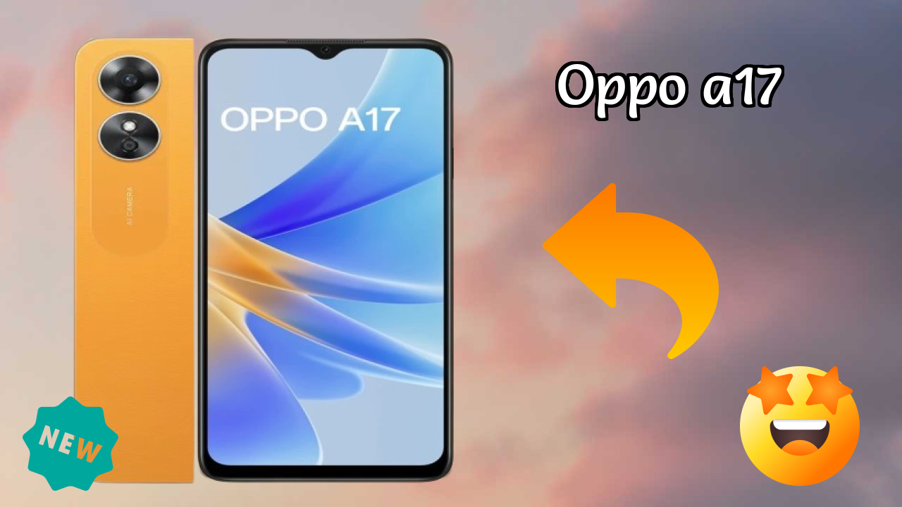 2026 OPPO A17 Best Mobile Features With Longlife Bettry?