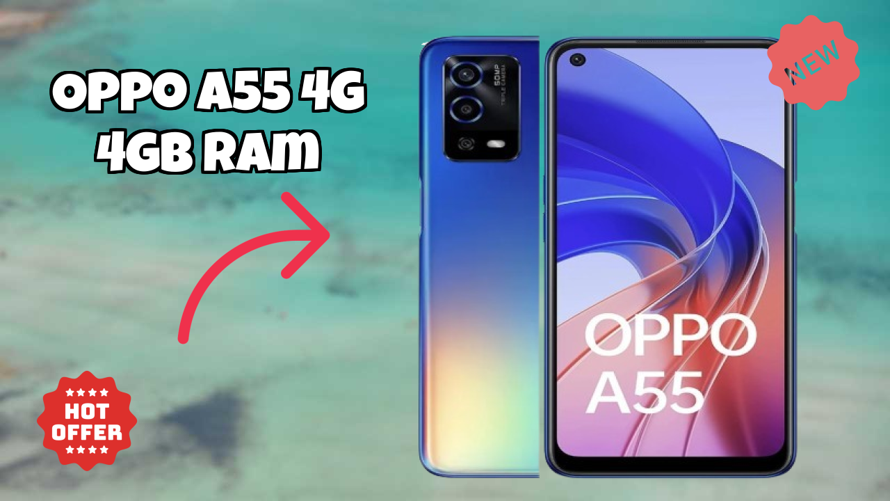2026 OPPO A55 4G 4GB RAM Best Mobile Features With Longlife Bettry?