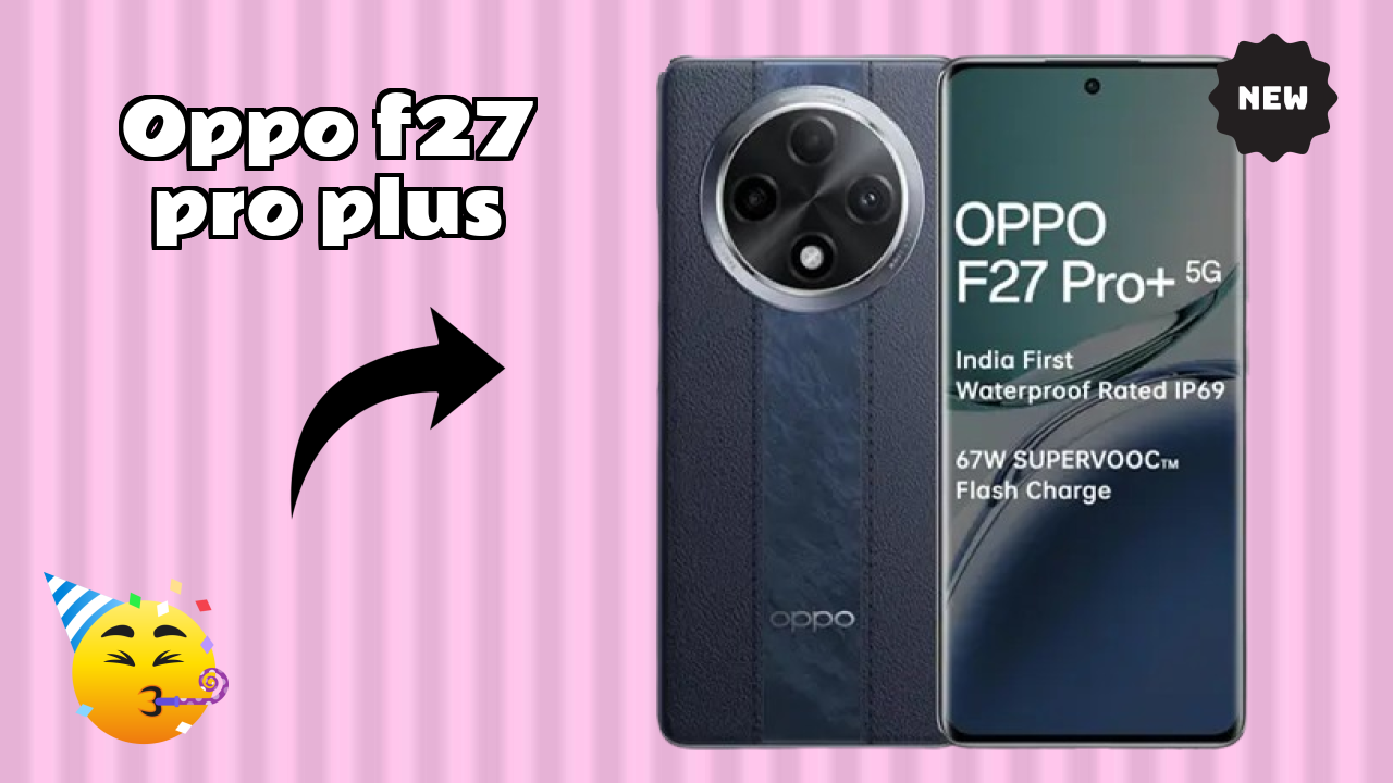 OPPO F27 Pro Plus Hands-On Review: MediaTek Dimensity 7050 Performance Tested