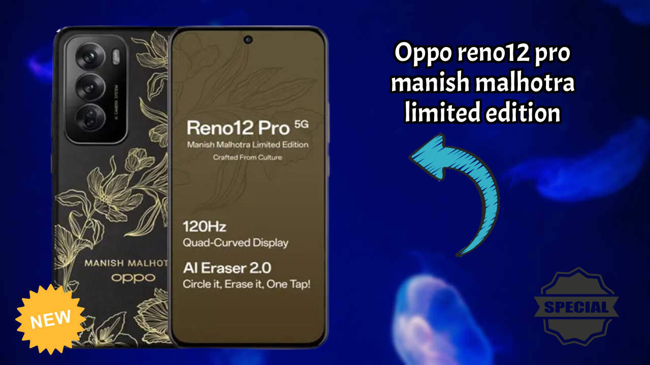 OPPO Reno12 Pro Manish Malhotra Limited Edition Price Analysis: ₹36,999 Value for Money?
