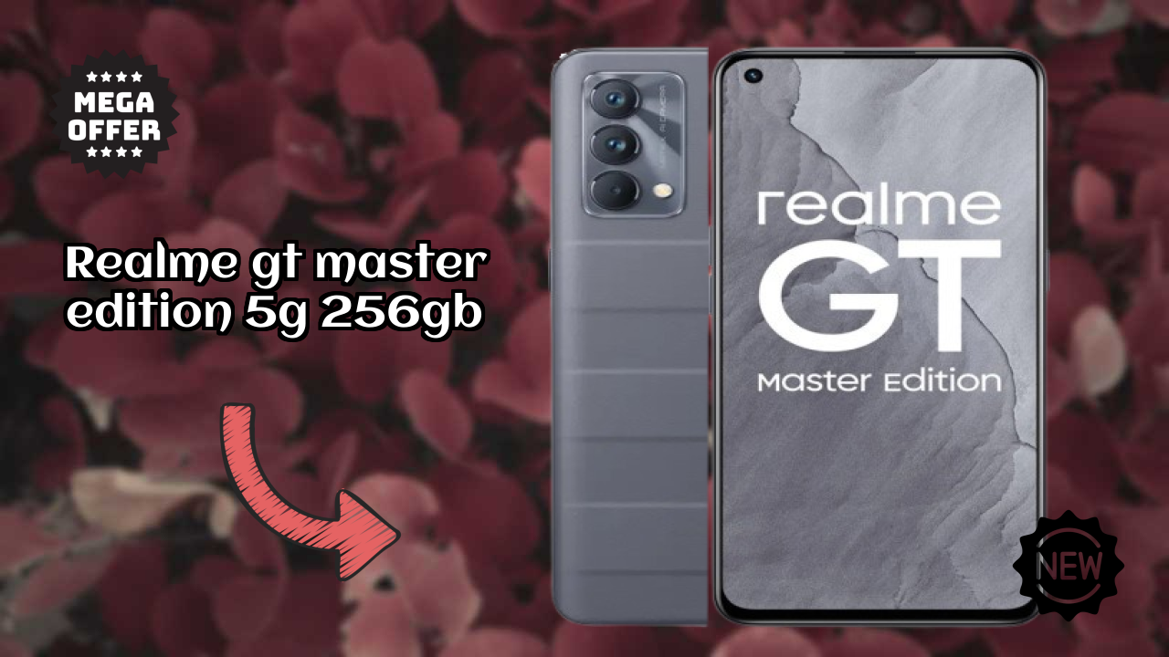 2026 Realme GT Master Edition 5G 256GB: Best Smartphone in World for All Smartphone U