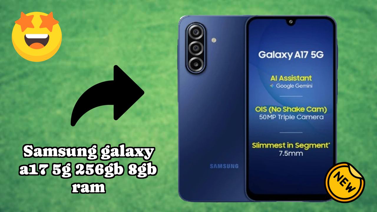 Samsung Galaxy A17 5G 256GB 8GB RAM Battery Life: 5000 MAh Charging Analysis