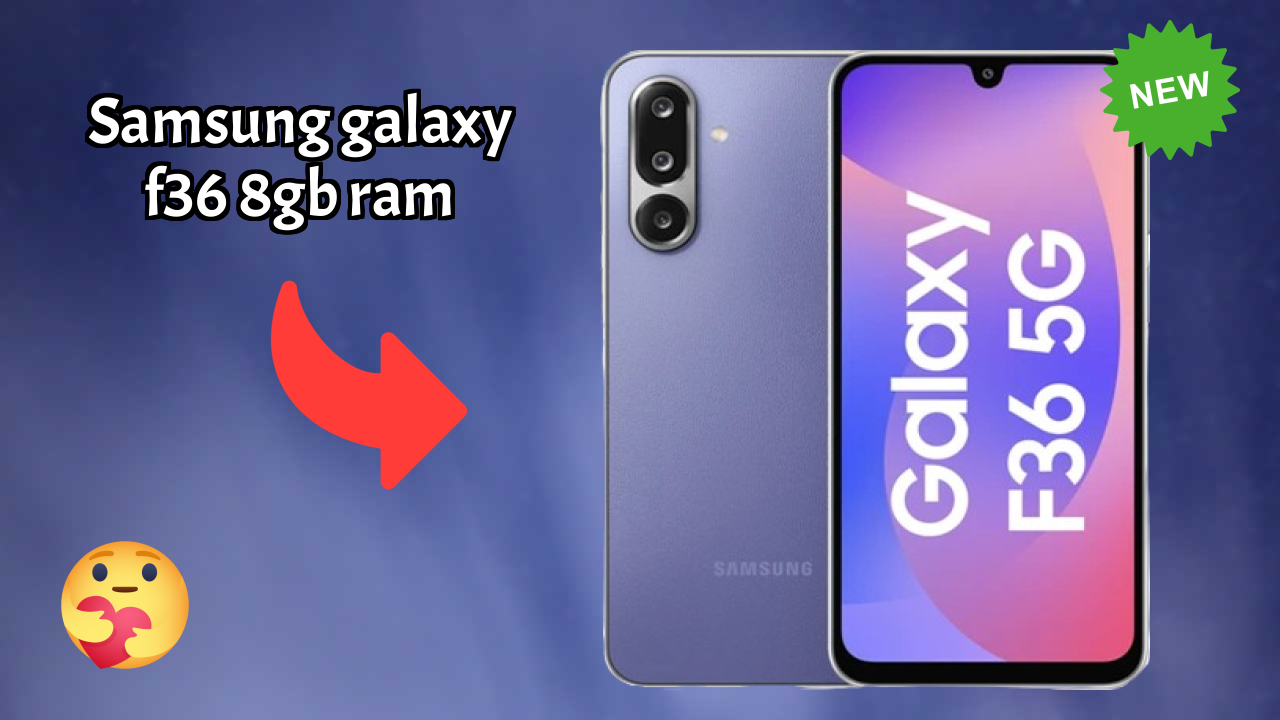 Samsung Galaxy F36 8GB RAM Display Review: Super AMOLED Tech Explained