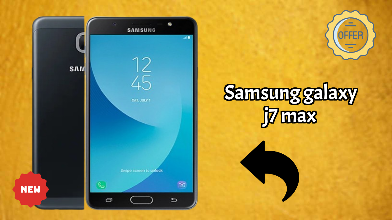 Samsung Galaxy J7 Max - Best Phone Under ₹12,999 in India Right Now