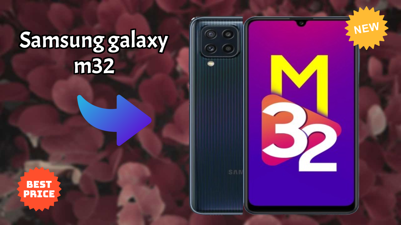 Samsung Galaxy M32 2026 Buyer Guide – Best Value Mobile?
