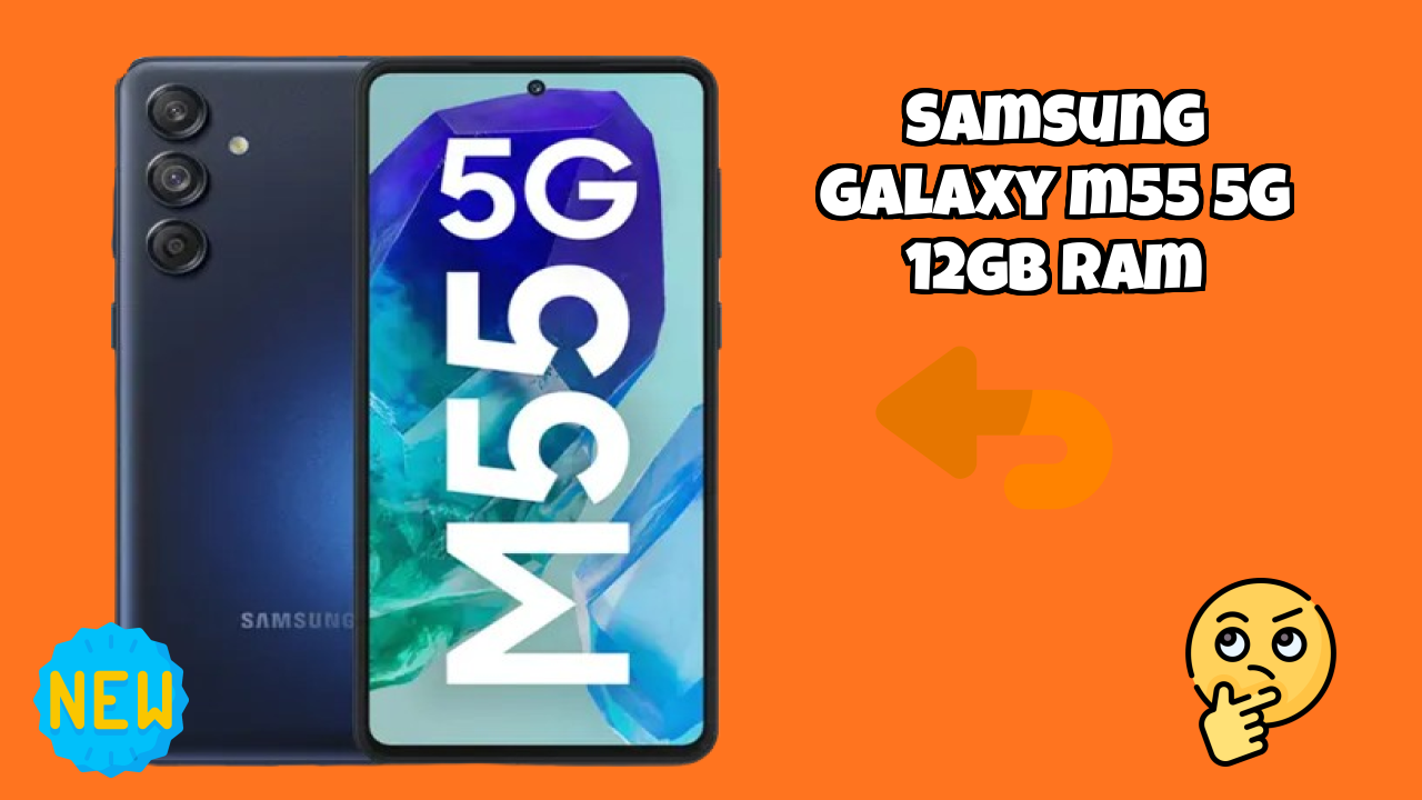 Samsung Galaxy M55 5G 12GB RAM Display Analysis: Super AMOLED Plus Quality