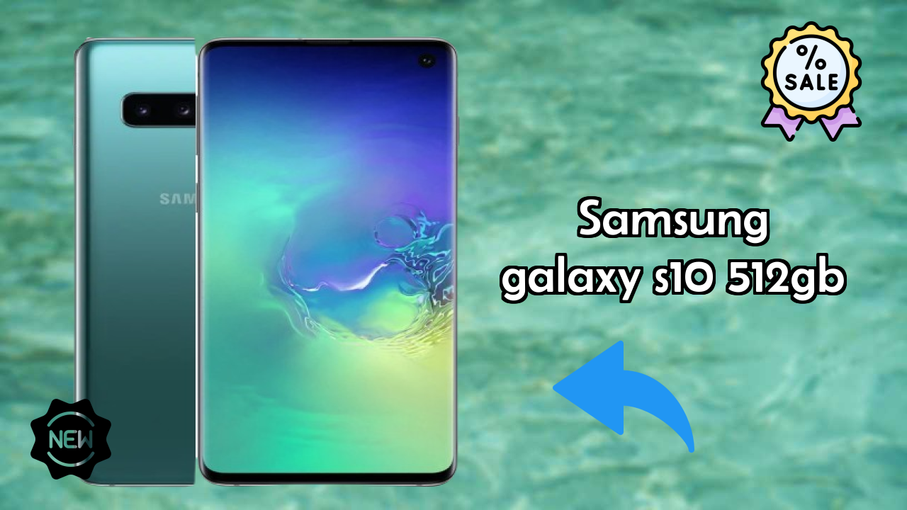 Samsung Galaxy S10 512GB at ₹92,000 - Complete Specifications