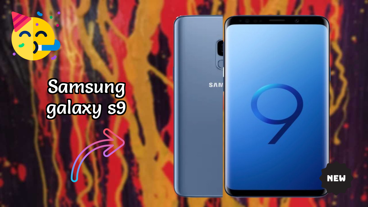 NewSamsung Galaxy S9 2026: Latest Mobile Phone with High Quolity Disa