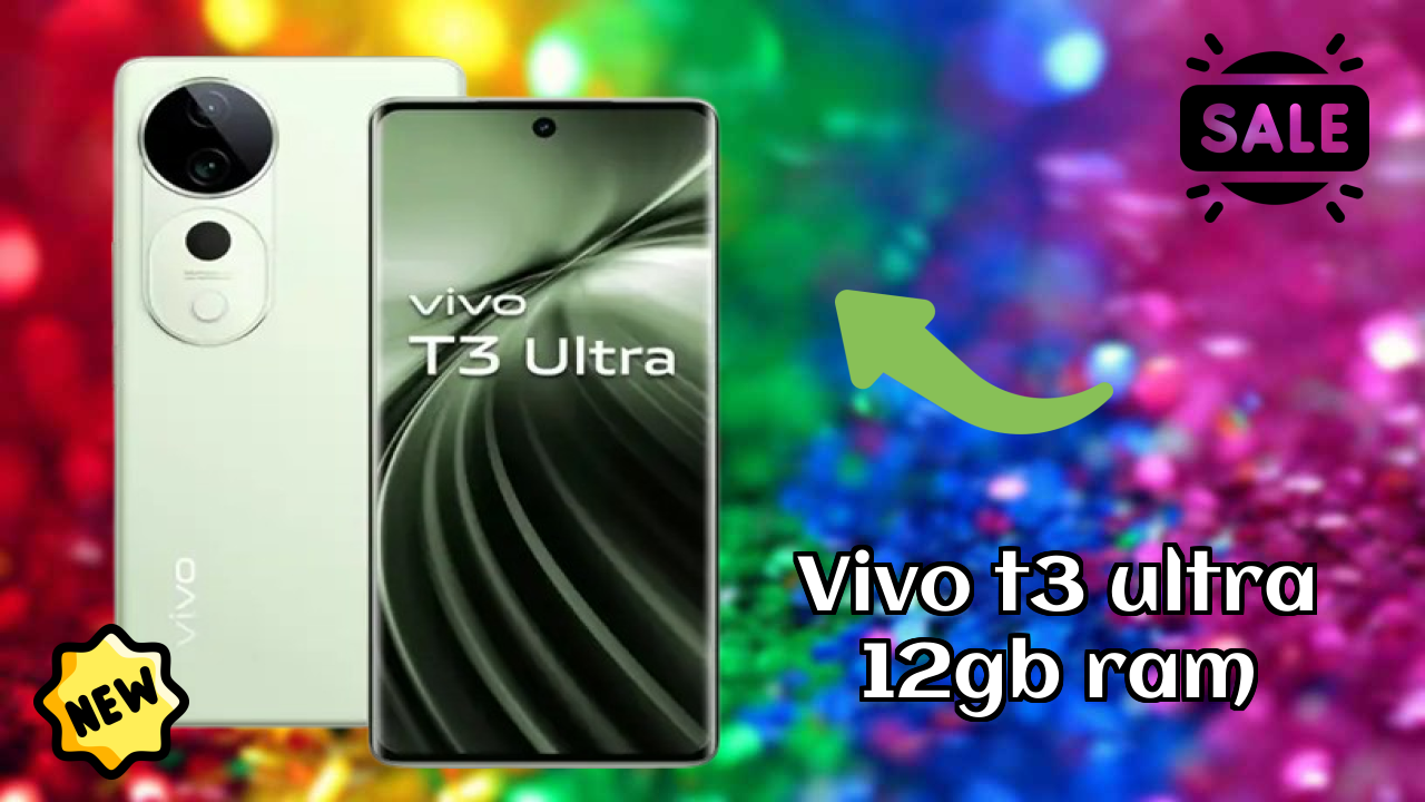 Vivo T3 Ultra 12GB RAM 2026 All Features Compared
