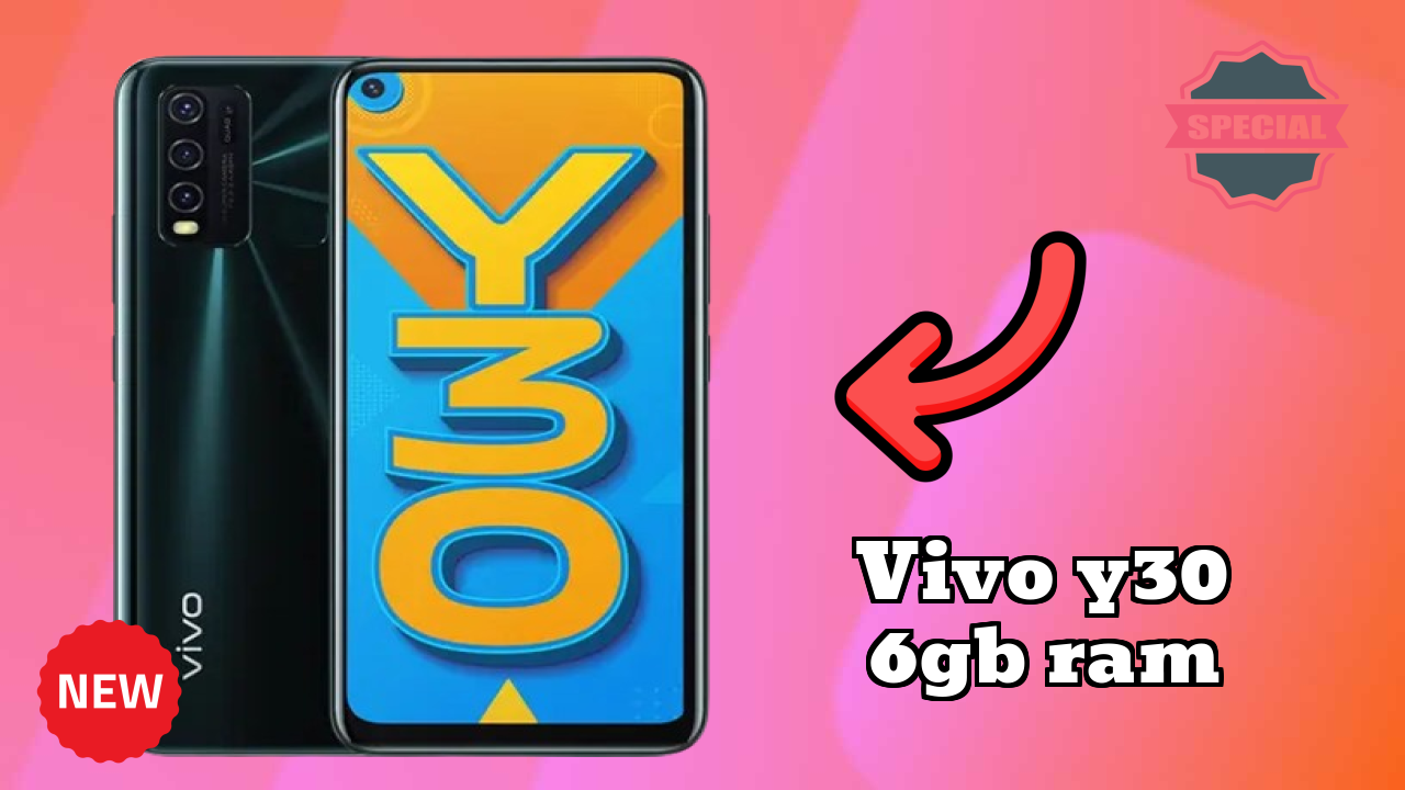 Top 2026 Reasons to Choose Vivo Y30 6GB RAM
